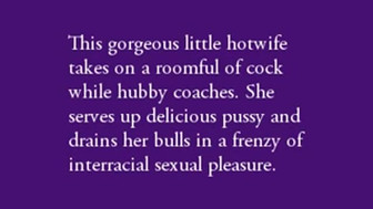 Excited wife takes on a roomful of black cocks while hubby coaching her