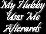 Hotwife Nikki-My Husband Uses Me Afterwards
