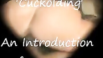 Cuckolding : An intro to woman