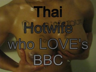 Thai hotwife loves BBCs